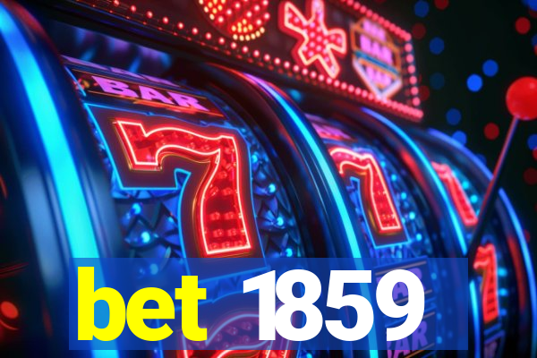 bet 1859